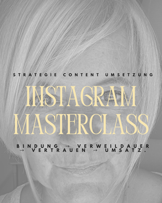 INSTAGRAM MASTERCLASS - STRATEGIE, CONTENT, UMSETZUNG