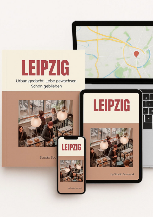 LEIPZIG TRAVEL GUIDE - Urban gedacht. Leise gewachsen. Schön geblieben. (ONLINE-VARIANTE)